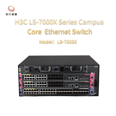 H3C LS-7000X Série LS-7003X Switch Ethernet Campus Core de nova geração