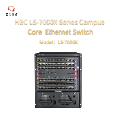H3C LS-7000X Série LS-7006X Nova geração Campus Core Switch